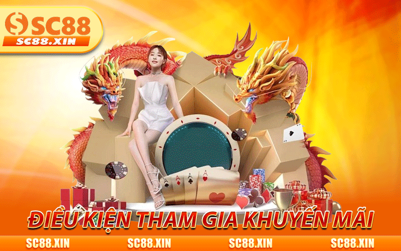 Khuyến Mãi SC88 - Cập Nhật Sự Kiện Và Ưu Đãi Mới Nhất 2026 1 Điều kiện tham gia khuyến mãi SC88 cho tân thủ