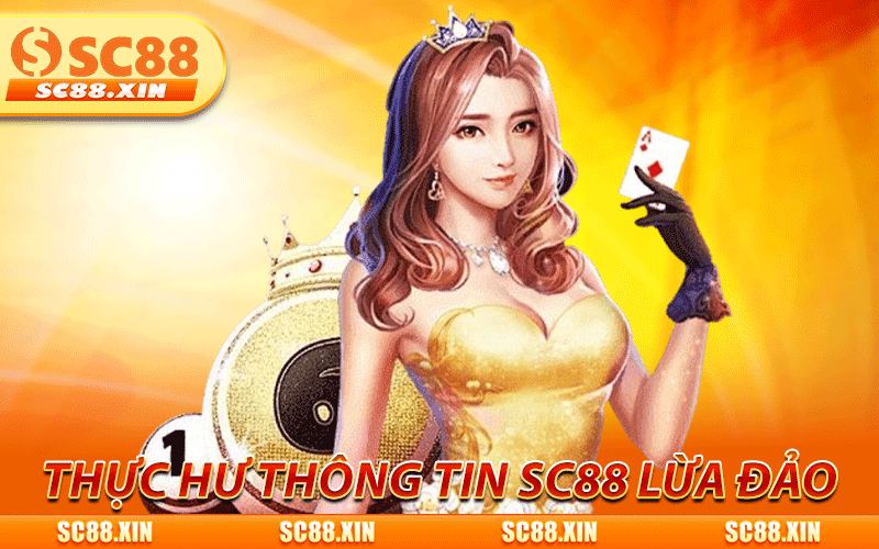 SC88 Lừa Đảo? Sự Thật Đằng Sau Những Thông Tin Trái Chiều 1 Thực hư thông tin SC88 lừa đảo đang lan truyền